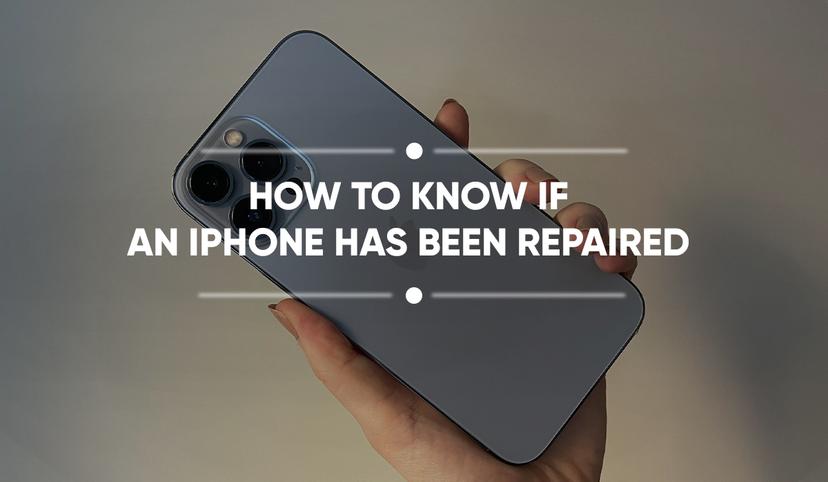 How to Check if an iPhone Has Been Repaired?